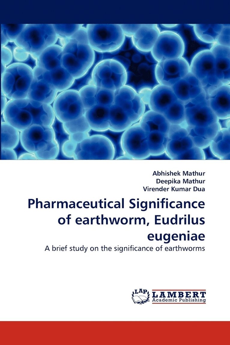 Pharmaceutical Significance of earthworm, Eudrilus eugeniae 1