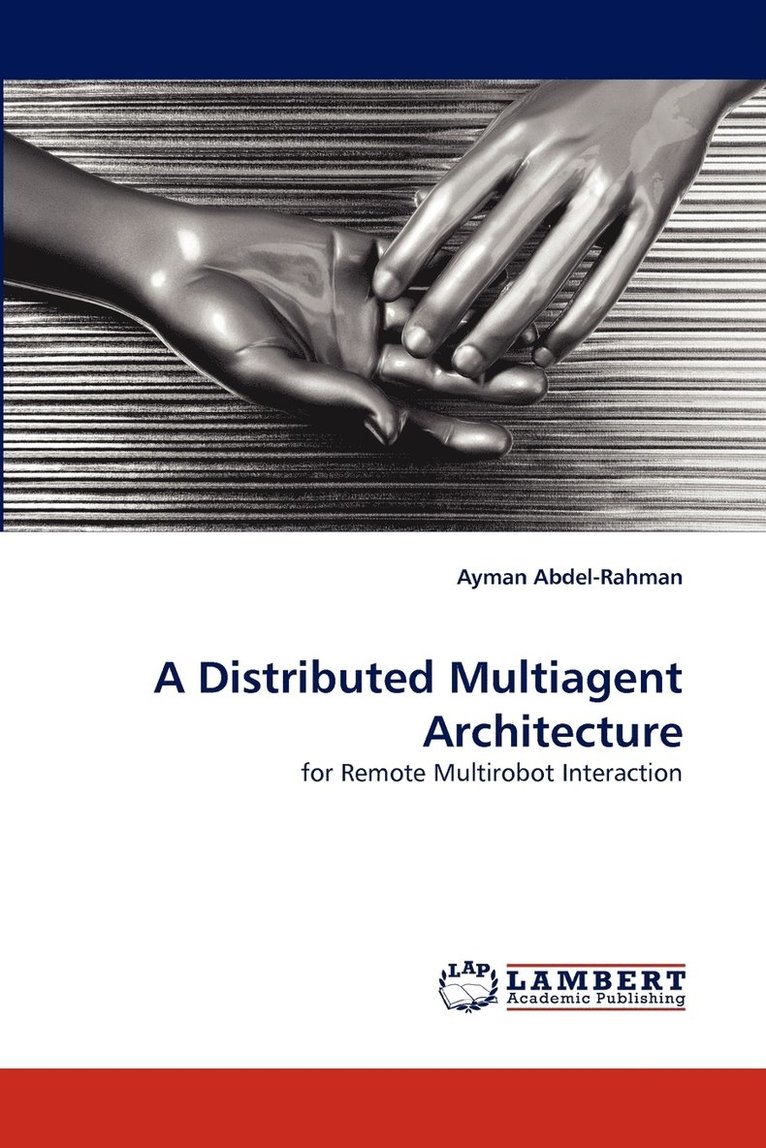 A Distributed Multiagent Architecture 1