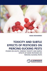 bokomslag Toxicity and Subtle Effects of Pesticides on Piercing-Sucking Pests