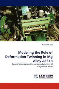 bokomslag Modeling the Role of Deformation Twinning in MG Alloy Az31b