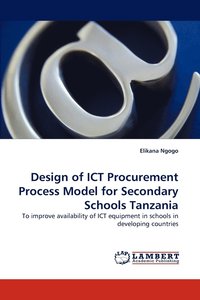bokomslag Design of Ict Procurement Process Model for Secondary Schools Tanzania