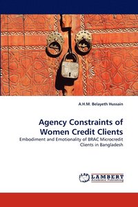 bokomslag Agency Constraints of Women Credit Clients