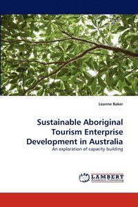 bokomslag Sustainable Aboriginal Tourism Enterprise Development in Australia