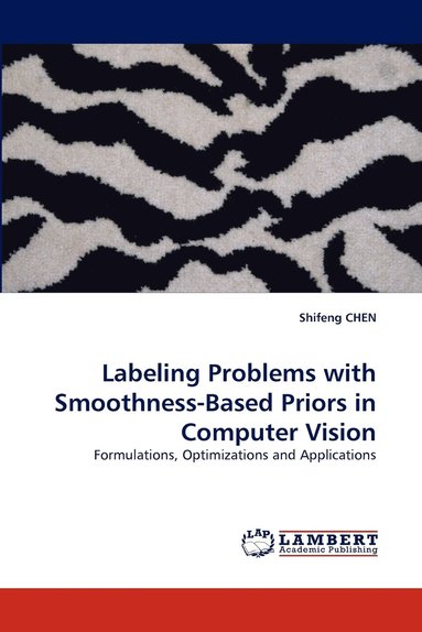 bokomslag Labeling Problems with Smoothness-Based Priors in Computer Vision