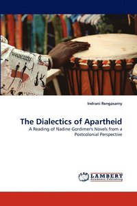 bokomslag The Dialectics of Apartheid