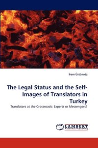 bokomslag The Legal Status and the Self-Images of Translators in Turkey