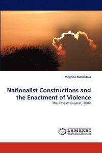 bokomslag Nationalist Constructions and the Enactment of Violence