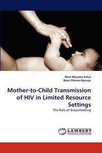 bokomslag Mother-to-Child Transmission of HIV in Limited Resource Settings