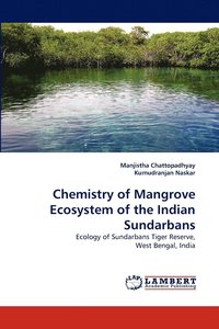 bokomslag Chemistry of Mangrove Ecosystem of the Indian Sundarbans
