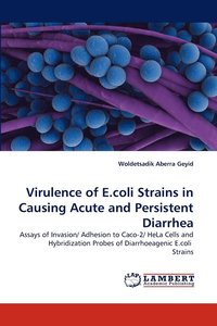 bokomslag Virulence of E.coli Strains in Causing Acute and Persistent Diarrhea