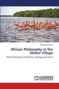 bokomslag African Philosophy in the Global Village