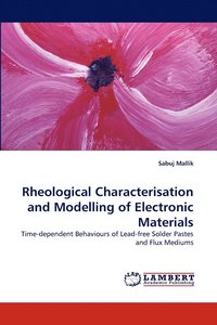 bokomslag Rheological Characterisation and Modelling of Electronic Materials