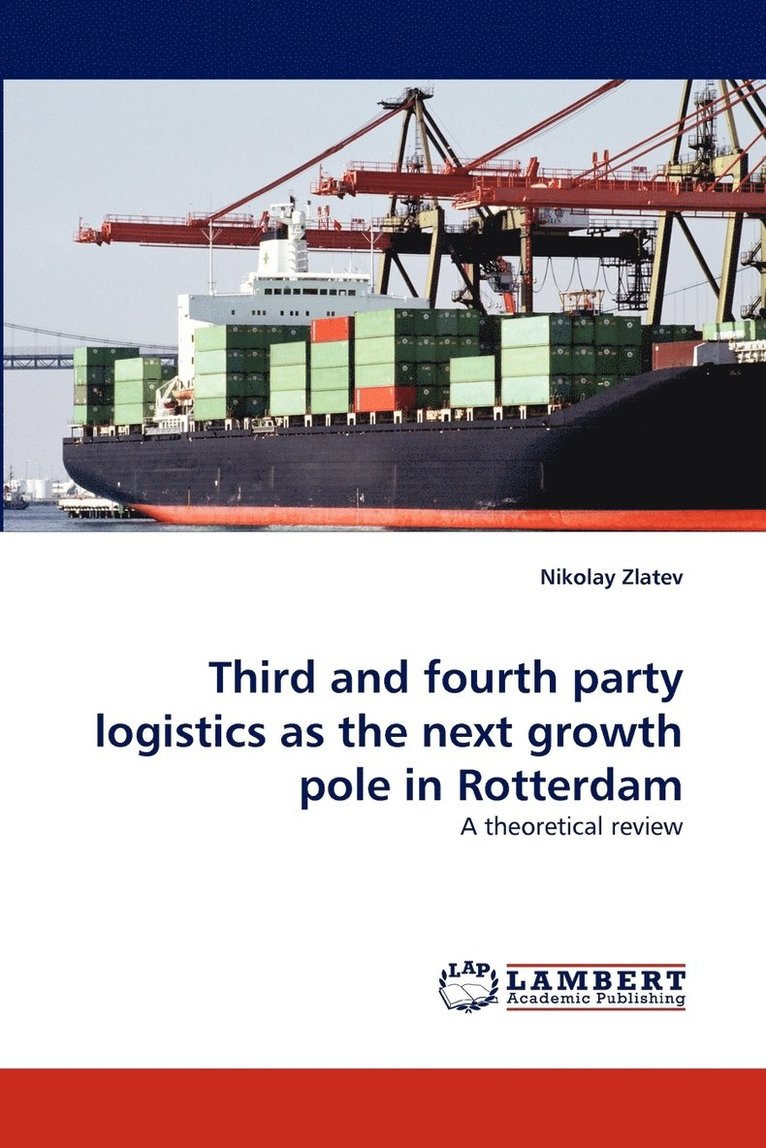 Third and fourth party logistics as the next growth pole in Rotterdam 1