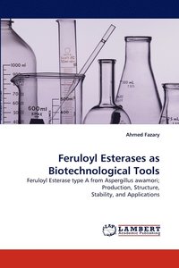 bokomslag Feruloyl Esterases as Biotechnological Tools