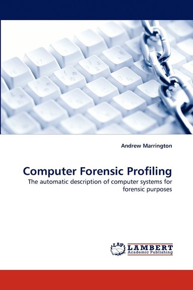 Andrew Marrington - Computer Forensic Profiling, Häftad