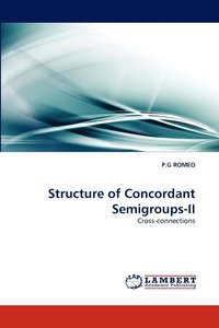 bokomslag Structure of Concordant Semigroups-II