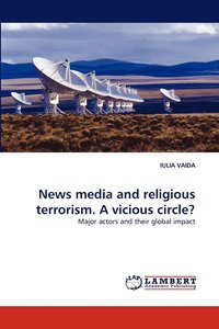 bokomslag News media and religious terrorism. A vicious circle?