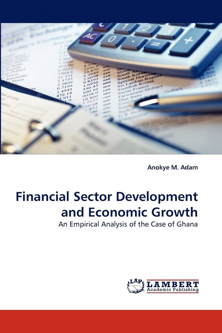 Financial Sector Development and Economic Growth 1
