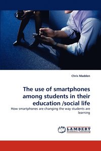 bokomslag The Use of Smartphones Among Students in Their Education /Social Life