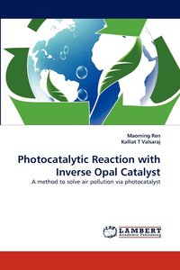 bokomslag Photocatalytic Reaction with Inverse Opal Catalyst
