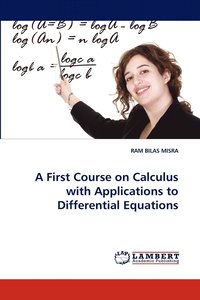 bokomslag A First Course on Calculus with Applications to Differential Equations