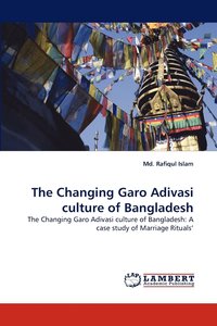 bokomslag The Changing Garo Adivasi Culture of Bangladesh