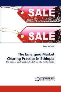bokomslag The Emerging Market Clearing Practice in Ethiopia
