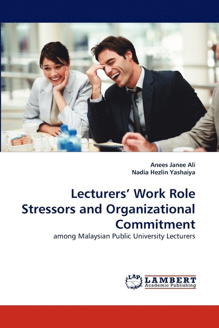 Lecturers' Work Role Stressors and Organizational Commitment 1