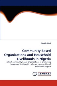 bokomslag Community Based Organizations and Household Livelihoods in Nigeria