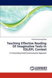 bokomslag Teaching Effective Reading of Imaginative Texts in ESL/Efl Context