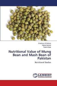bokomslag Nutritional Value of Mung Bean and Mash Bean of Pakistan