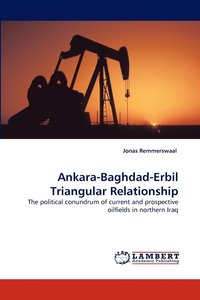 bokomslag Ankara-Baghdad-Erbil Triangular Relationship