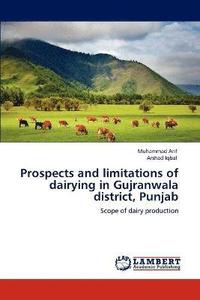 bokomslag Prospects and limitations of dairying in Gujranwala district, Punjab