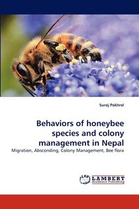 bokomslag Behaviors of honeybee species and colony management in Nepal
