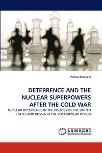 bokomslag Deterrence and the Nuclear Superpowers After the Cold War