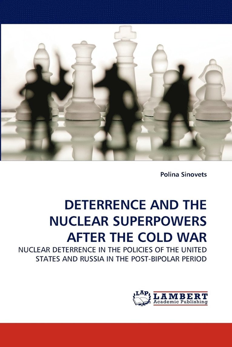 Deterrence and the Nuclear Superpowers After the Cold War 1