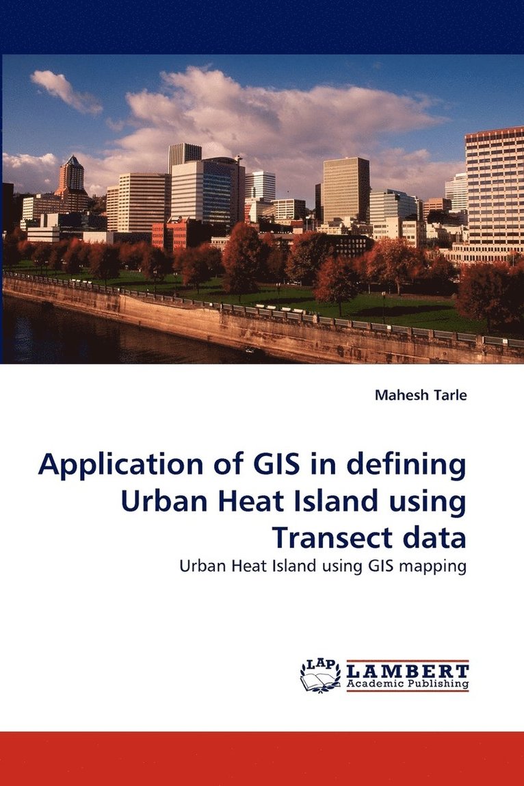 Application of GIS in defining Urban Heat Island using Transect data 1