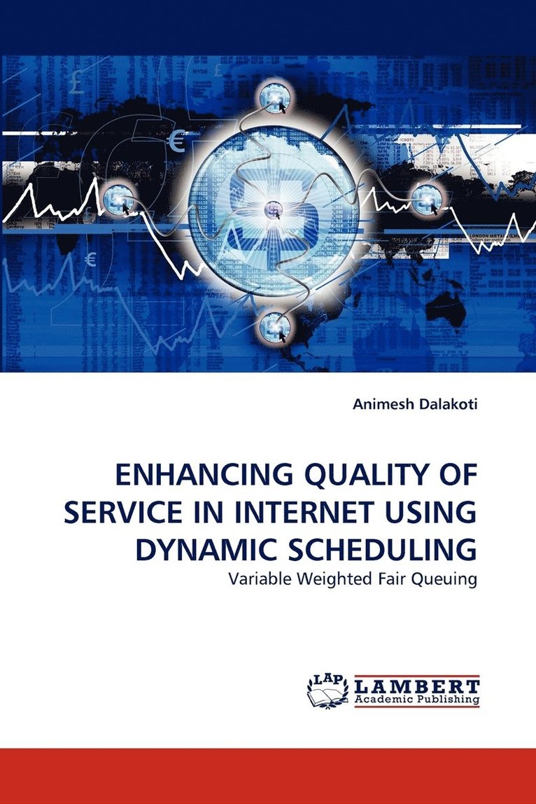 Enhancing Quality of Service in Internet Using Dynamic Scheduling 1