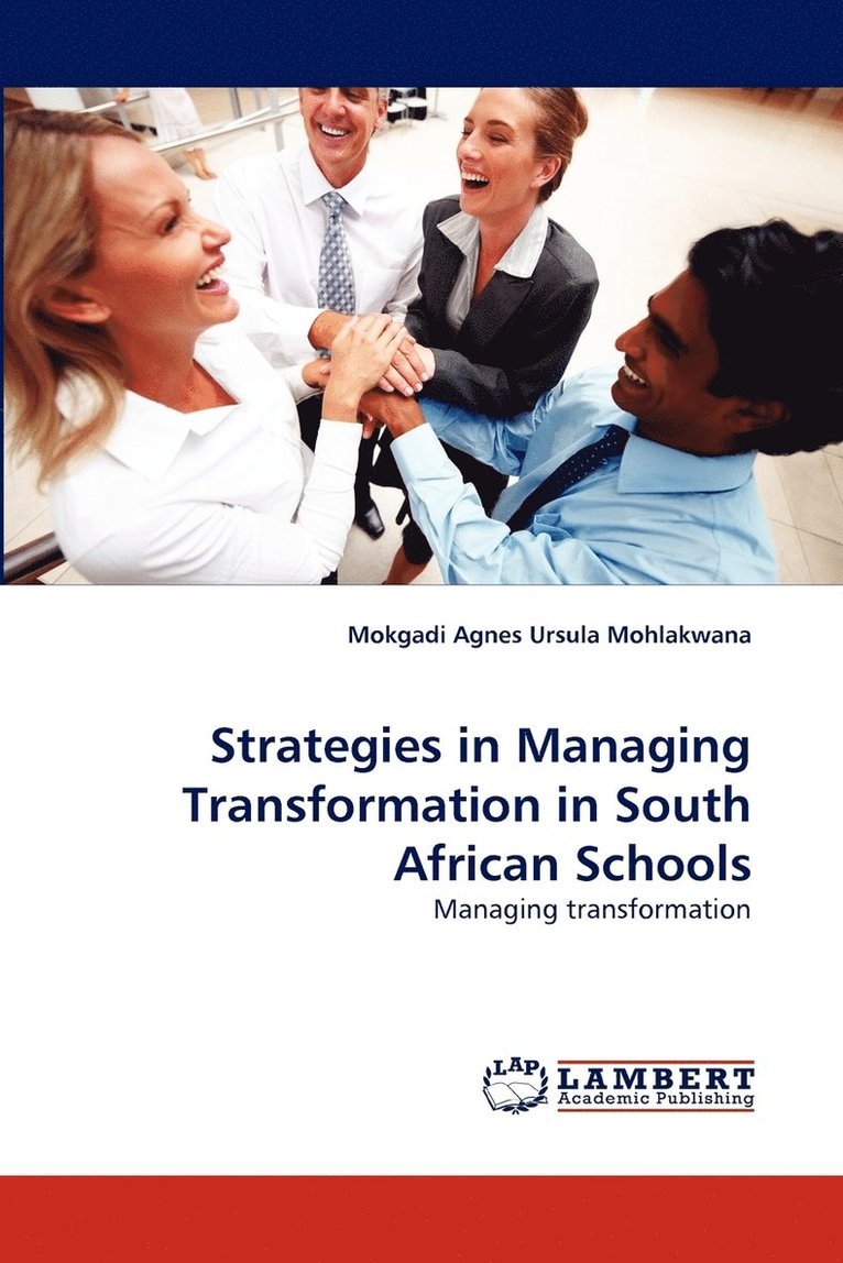 Strategies in Managing Transformation in South African Schools 1