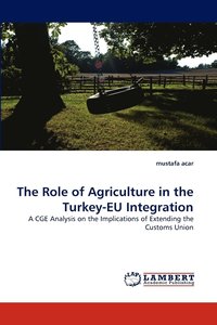 bokomslag The Role of Agriculture in the Turkey-EU Integration