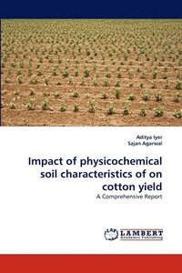 bokomslag Impact of physicochemical soil characteristics of on cotton yield