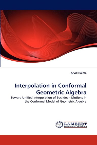 bokomslag Interpolation in Conformal Geometric Algebra