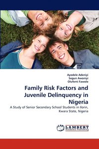 bokomslag Family Risk Factors and Juvenile Delinquency in Nigeria