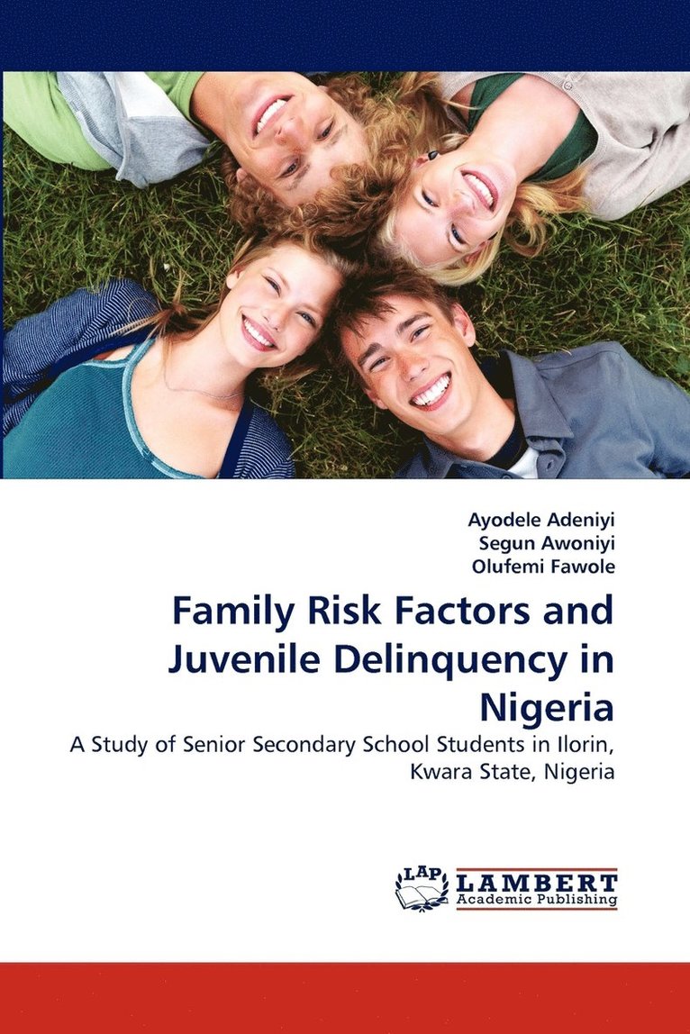 Family Risk Factors and Juvenile Delinquency in Nigeria 1