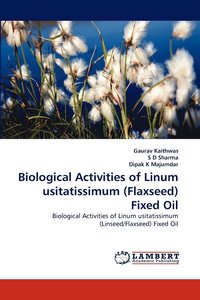 bokomslag Biological Activities of Linum usitatissimum (Flaxseed) Fixed Oil