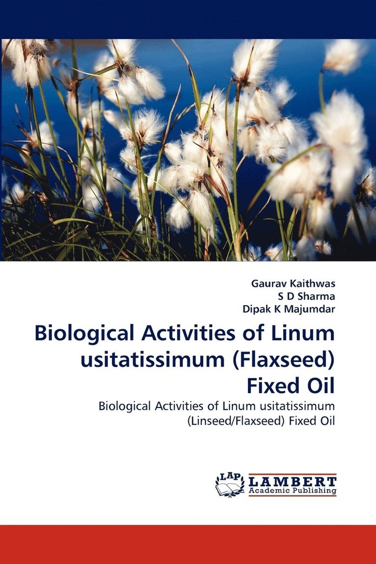 Biological Activities of Linum usitatissimum (Flaxseed) Fixed Oil 1