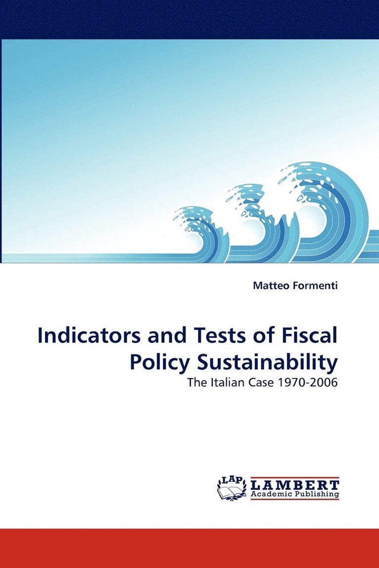 Indicators and Tests of Fiscal Policy Sustainability 1