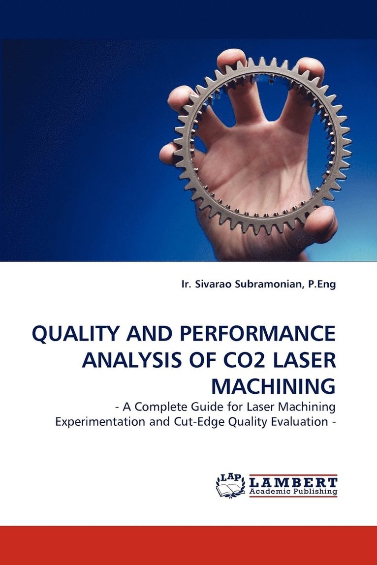 Quality and Performance Analysis of Co2 Laser Machining 1
