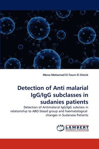 bokomslag Detection of Anti Malarial Igg/Igg Subclasses in Sudanies Patients