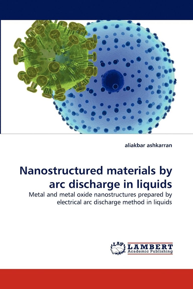 Nanostructured Materials by ARC Discharge in Liquids 1